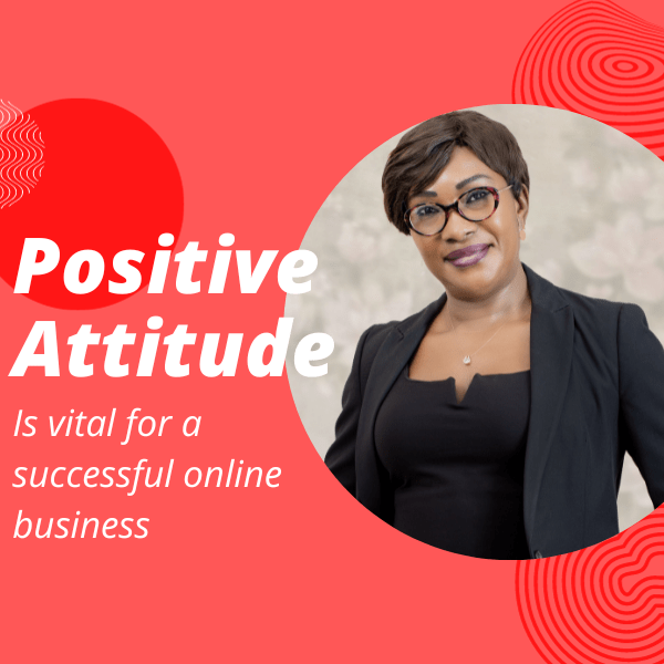 Attitude Is Vital to a Successful Online Business